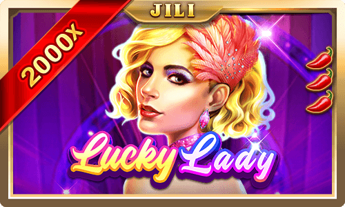 JILI’s Lucky Lady Slot on JiliAsia